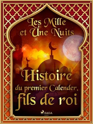 cover image of Histoire du premier Calender, fils de roi